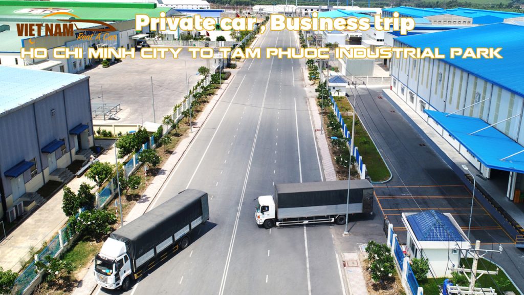 Private Car Ho Chi Minh City to Tam Phuoc industrial park