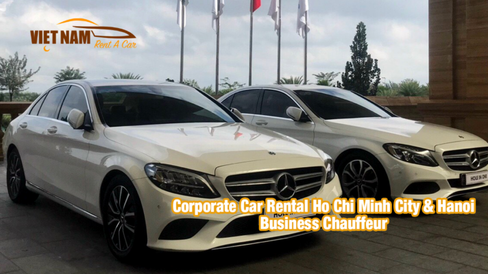 Corporate Car Rental Ho Chi Minh City-Hanoi Business Chauffeur