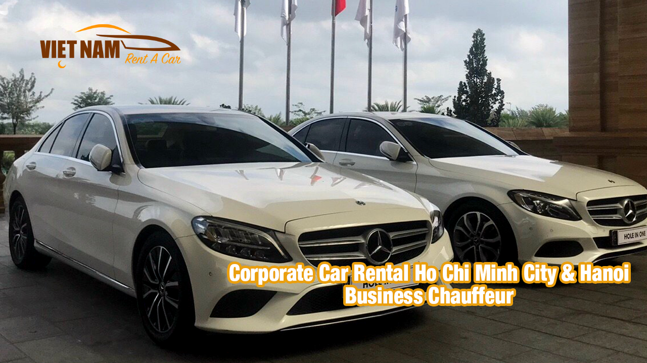 Corporate Car Rental Ho Chi Minh City-Hanoi Business Chauffeur