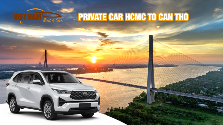 PRIVATE CAR HO CHI MINH CITY TO CAN THO