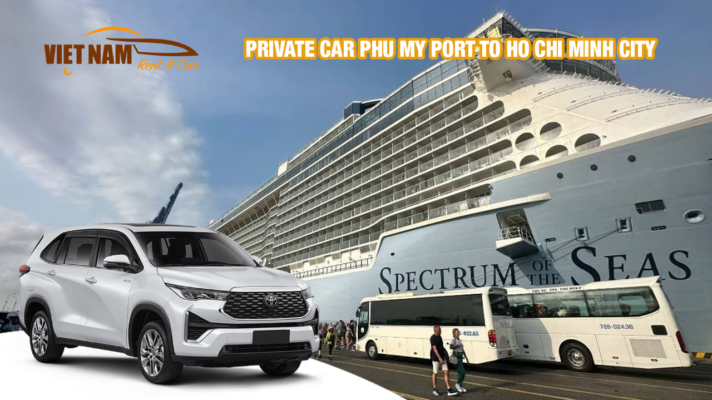 PRIVATE CAR PHU MY PORT TO HO CHI MINH CITY