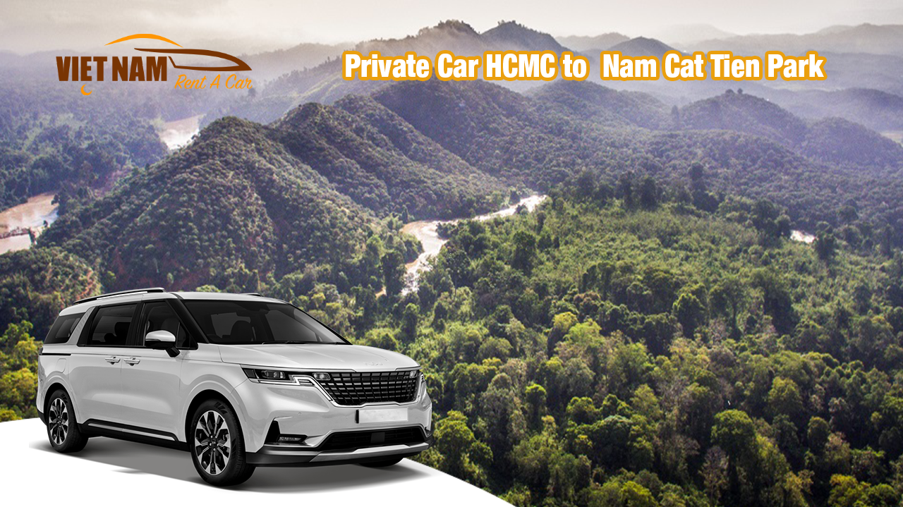 Private Car Ho Chi Minh City to Nam Cat Tien Park