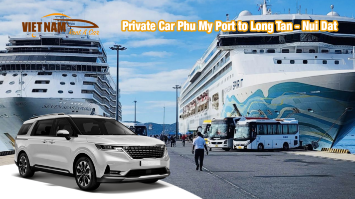 Private Car Phu My Port to Long Tan - Nui Dat