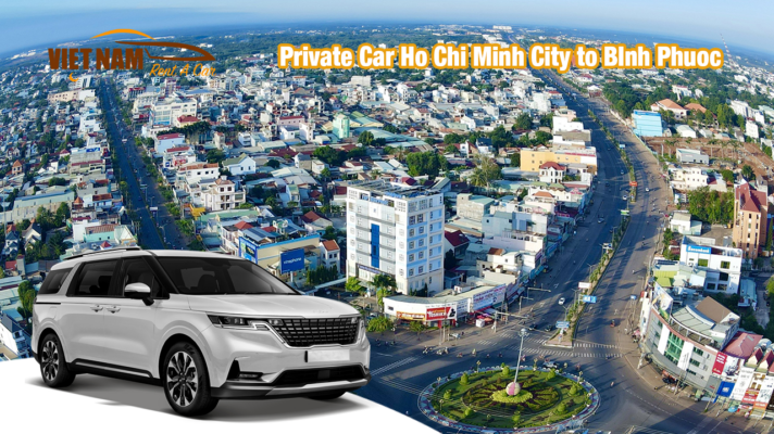 Private Car Rental Ho Chi Minh City to Binh Phuoc